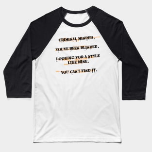 Criminal Minded Baseball T-Shirt